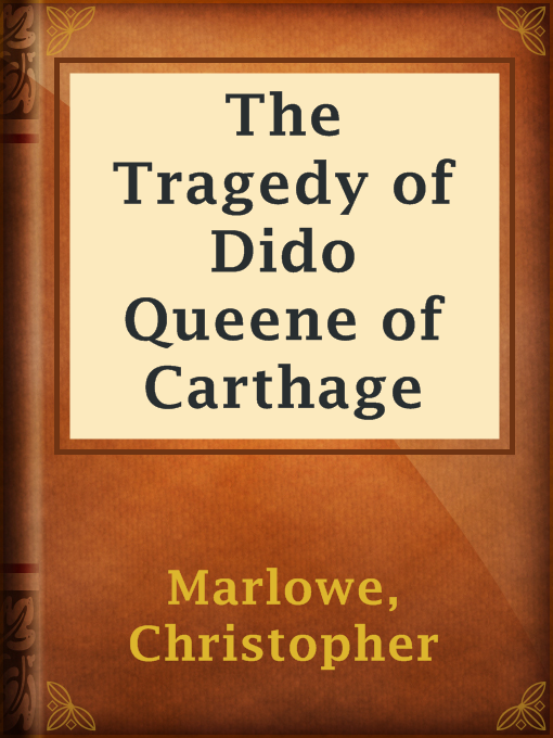 Title details for The Tragedy of Dido Queene of Carthage by Christopher Marlowe - Available